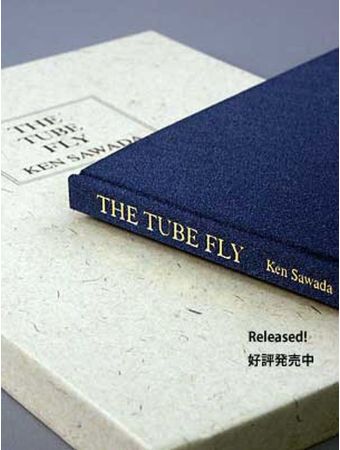 THE TUBE FLY. By Kenichiro Sawada Book